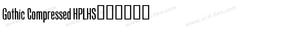Gothic Compressed HPLHS字体转换